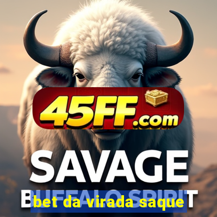 bet da virada saque